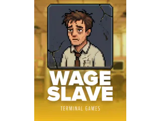 Wage Slave — Terminal Games